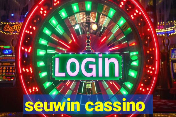 seuwin cassino